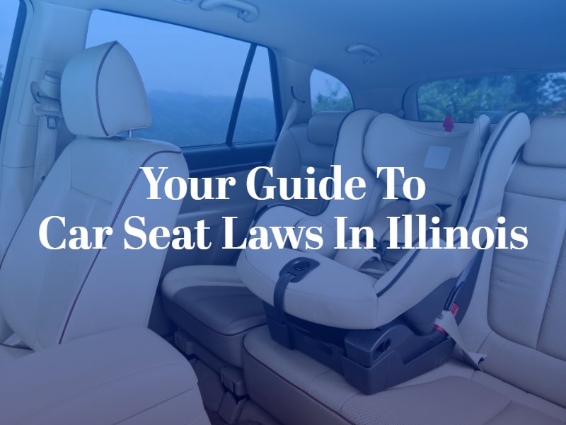 Illinois Car Seat Laws All You Need to Know (Updated 2023)